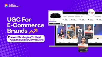 UGC for E-commerce Brands: Benefits, Examples, and Strategies To Boost Trust and Conversions